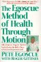 The Egoscue Method of Health Through Motion