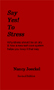 Say Yes to Stress